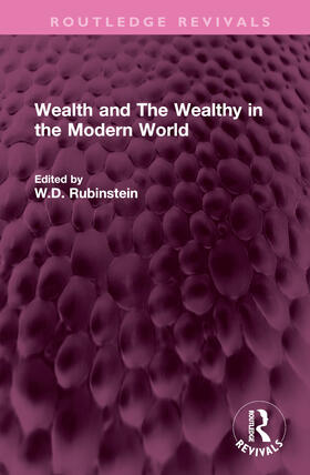 Rubinstein |  Wealth and The Wealthy in the Modern World | Buch |  Sack Fachmedien