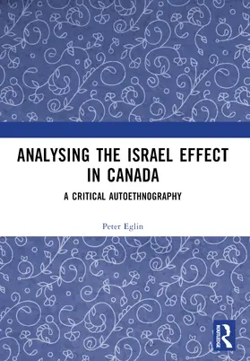 Eglin |  Analysing the Israel Effect in Canada | Buch |  Sack Fachmedien