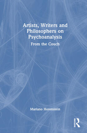 Horenstein |  Artists, Writers and Philosophers on Psychoanalysis | Buch |  Sack Fachmedien