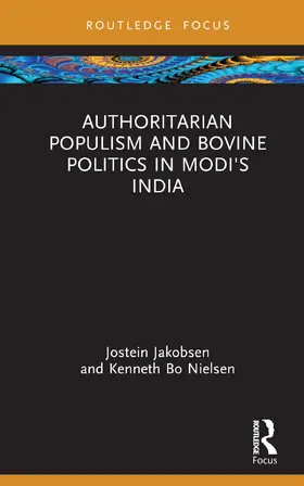 Jakobsen / Nielsen |  Authoritarian Populism and Bovine Political Economy in Modi's India | Buch |  Sack Fachmedien