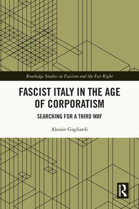 Gagliardi |  Fascist Italy in the Age of Corporatism | Buch |  Sack Fachmedien