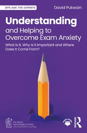 Putwain |  Understanding and Helping to Overcome Exam Anxiety | Buch |  Sack Fachmedien