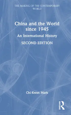 Mark |  China and the World since 1945 | Buch |  Sack Fachmedien