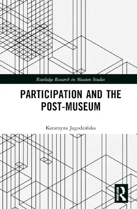 Jagodzinska |  Participation and the Post-Museum | Buch |  Sack Fachmedien