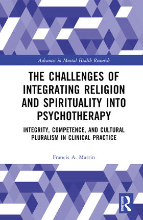 Martin |  The Challenges of Integrating Religion and Spirituality into Psychotherapy | Buch |  Sack Fachmedien