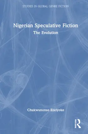 Ezeiyoke |  Nigerian Speculative Fiction | Buch |  Sack Fachmedien