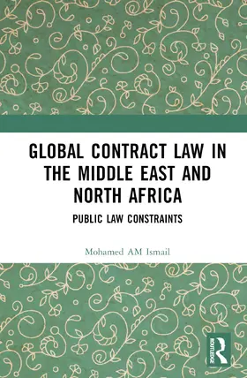 Ismail | Global Contract Law in the Middle East and North Africa | Buch | 978-1-032-71601-5 | sack.de