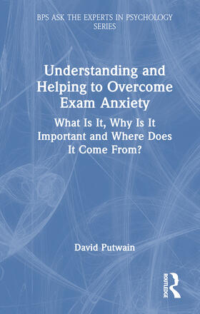 Putwain |  Understanding and Helping to Overcome Exam Anxiety | Buch |  Sack Fachmedien