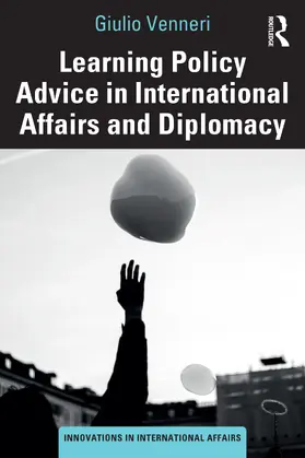 Venneri |  Learning Policy Advice in International Affairs and Diplomacy | Buch |  Sack Fachmedien