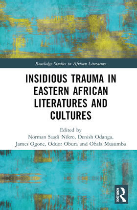 Odanga / Saadi Nikro / Odhiambo Ogone |  Insidious Trauma in Eastern African Literatures and Cultures | Buch |  Sack Fachmedien