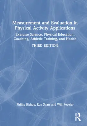 Bishop / Snarr / Peveler |  Measurement and Evaluation in Physical Activity Applications | Buch |  Sack Fachmedien