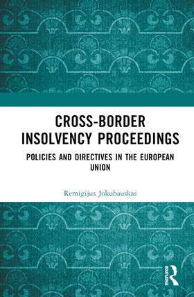 Jokubauskas |  Cross-Border Insolvency Proceedings | Buch |  Sack Fachmedien