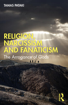 Pataki |  Religion, Narcissism and Fanaticism | Buch |  Sack Fachmedien