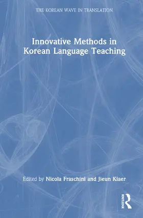 Kiaer / Fraschini |  Innovative Methods in Korean Language Teaching | Buch |  Sack Fachmedien