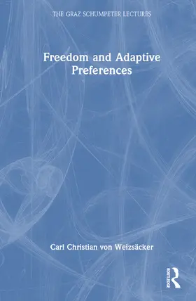 Weizsacker / von Weizsäcker |  Freedom and Adaptive Preferences | Buch |  Sack Fachmedien