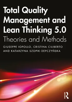 Ciliberto / Ioppolo / Szopik-Depczynska |  Total Quality Management and Lean Thinking 5.0 | Buch |  Sack Fachmedien