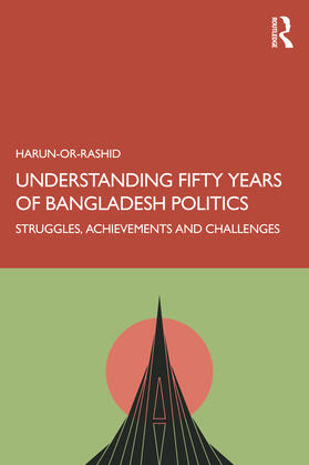 Or-Rashid |  Understanding Fifty Years of Bangladesh Politics | Buch |  Sack Fachmedien