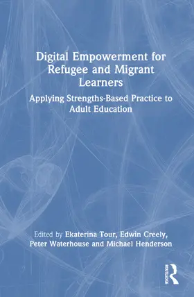 Creely / Tour / Henderson |  Digital Empowerment for Refugee and Migrant Learners | Buch |  Sack Fachmedien