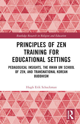 Schuckman |  Principles of Zen Training for Educational Settings | Buch |  Sack Fachmedien