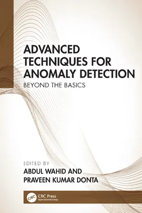 Wahid / Kumar Donta |  Advanced Techniques for Anomaly Detection | Buch |  Sack Fachmedien