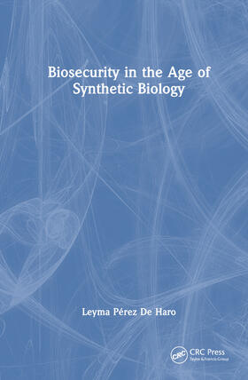 de Haro / De Haro |  Biosecurity in the Age of Synthetic Biology | Buch |  Sack Fachmedien