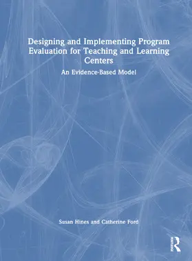 Ford / Hines |  Designing and Implementing Program Evaluation for Teaching and Learning Centers | Buch |  Sack Fachmedien