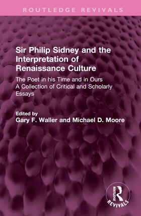 Waller / Moore |  Sir Philip Sidney and the Interpretation of Renaissance Culture | Buch |  Sack Fachmedien