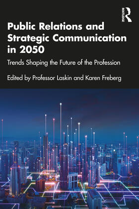 Laskin / Freberg |  Public Relations and Strategic Communication in 2050 | Buch |  Sack Fachmedien