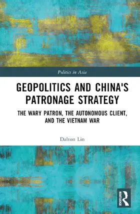 Lin |  Geopolitics and China's Patronage Strategy | Buch |  Sack Fachmedien