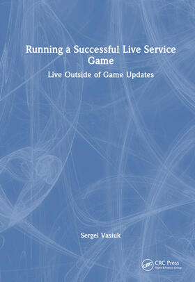 Vasiuk |  Running a Successful Live Service Game | Buch |  Sack Fachmedien