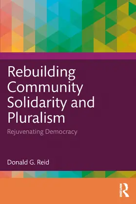 Reid |  Rebuilding Community Solidarity and Pluralism | Buch |  Sack Fachmedien