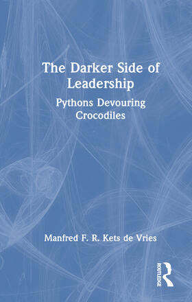 Kets de Vries |  The Darker Side of Leadership | Buch |  Sack Fachmedien