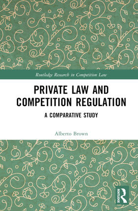 Brown | Private Law and Competition Regulation | Buch | 978-1-032-73347-0 | sack.de