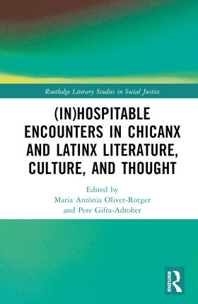 Oliver-Rotger / Gifra-Adroher |  (In)Hospitable Encounters in Chicanx and Latinx Literature, Culture, and Thought | Buch |  Sack Fachmedien