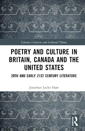 Locke Hart |  Poetry and Culture in Britain, Canada and the United States | Buch |  Sack Fachmedien