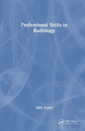 Ayesa |  Professional Skills in Radiology | Buch |  Sack Fachmedien