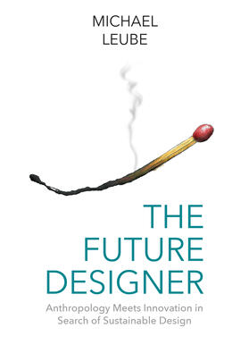 Leube |  The Future Designer | Buch |  Sack Fachmedien