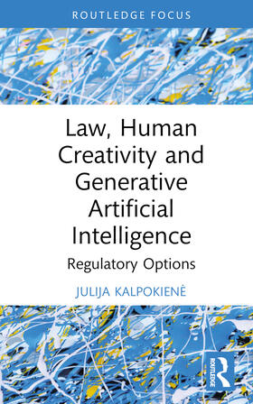 Kalpokiene |  Law, Human Creativity and Generative Artificial Intelligence | Buch |  Sack Fachmedien
