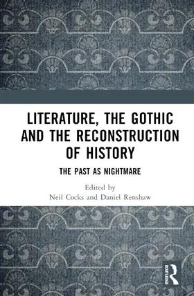 Renshaw / Cocks |  Literature, the Gothic and the Reconstruction of History | Buch |  Sack Fachmedien