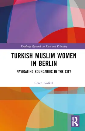 Kulkul |  Turkish Muslim Women in Berlin | Buch |  Sack Fachmedien