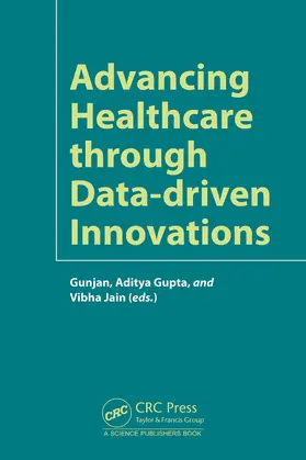 Gupta / Rehani / Jain |  Advancing Healthcare through Data-driven Innovations | Buch |  Sack Fachmedien