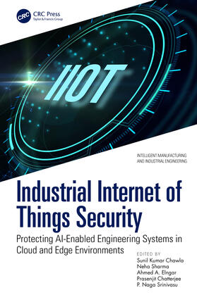 Elngar / Chawla / Sharma |  Industrial Internet of Things Security | Buch |  Sack Fachmedien