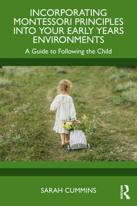 Cummins |  Incorporating Montessori Principles into Your Early Years Environments | Buch |  Sack Fachmedien