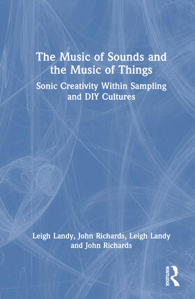Richards / Landy |  The Music of Sounds and the Music of Things | Buch |  Sack Fachmedien