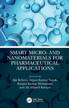 Behera / Nayak / Mohapatra |  Smart Micro- And Nanomaterials for Pharmaceutical Applications | Buch |  Sack Fachmedien