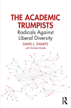 Swartz |  The Academic Trumpists | Buch |  Sack Fachmedien