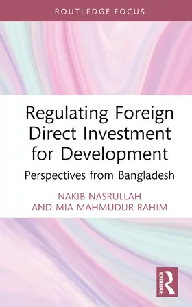 Rahim / Nasrullah | Regulating Foreign Direct Investment for Development | Buch | 978-1-032-74414-8 | sack.de