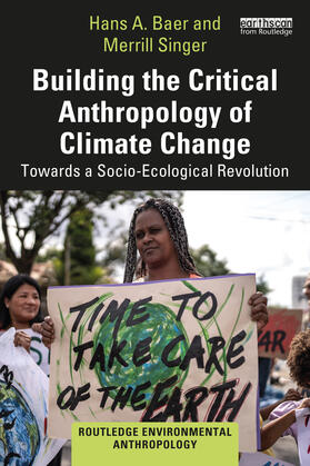 Baer / Singer |  Building the Critical Anthropology of Climate Change | Buch |  Sack Fachmedien