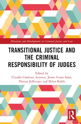 Cardenas Aravena / Cárdenas Aravena / Jeßberger | Transitional Justice and the Criminal Responsibility of Judges | Buch | 978-1-032-74604-3 | sack.de