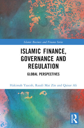 Yaacob / Ali / Mat Zin |  Islamic Finance, Governance and Regulation | Buch |  Sack Fachmedien